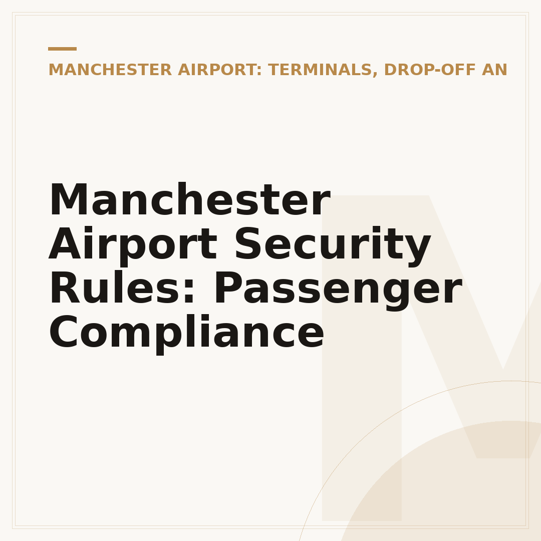 Manchester Airport Security Rules: Passenger Compliance