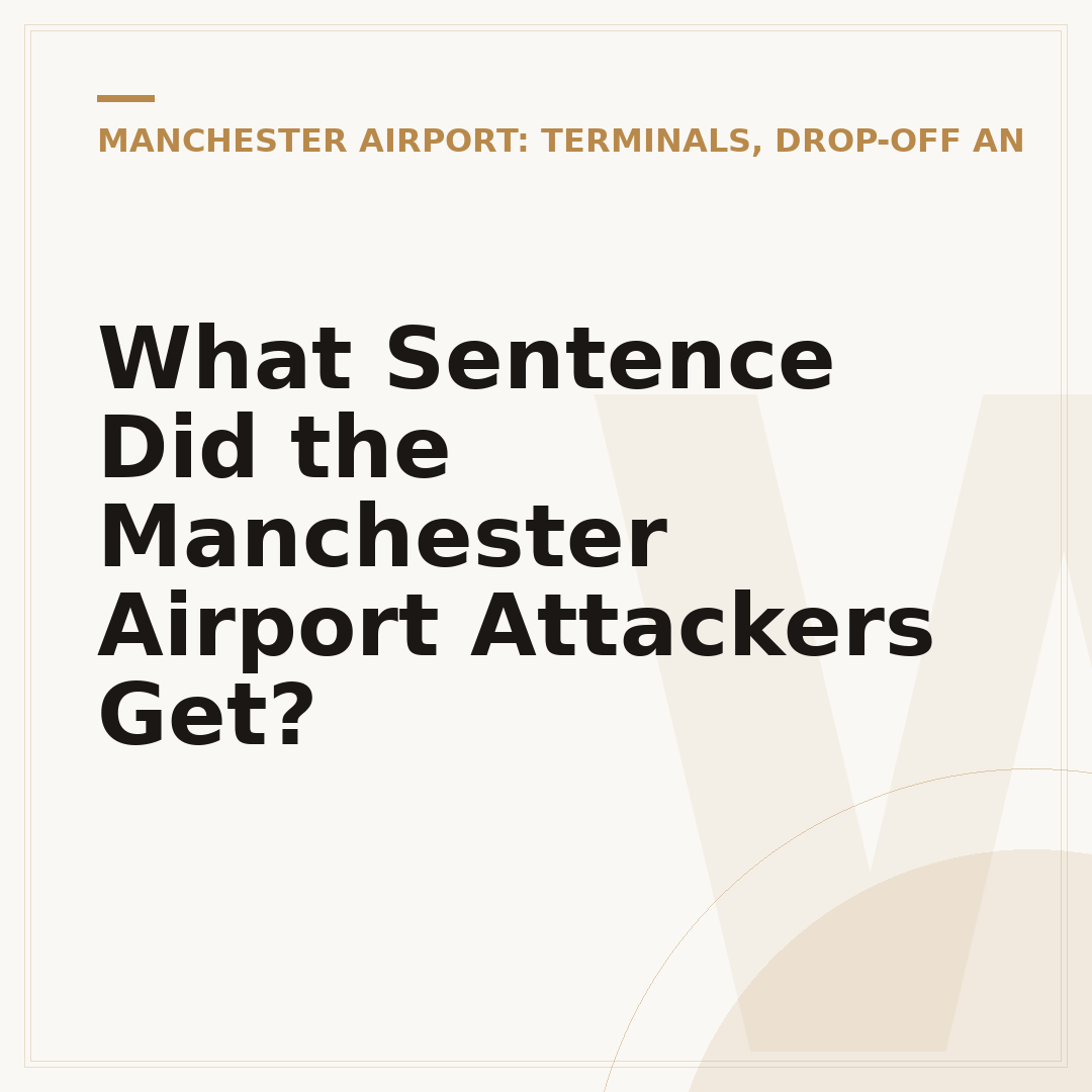What Sentence Did the Manchester Airport Attackers Get?