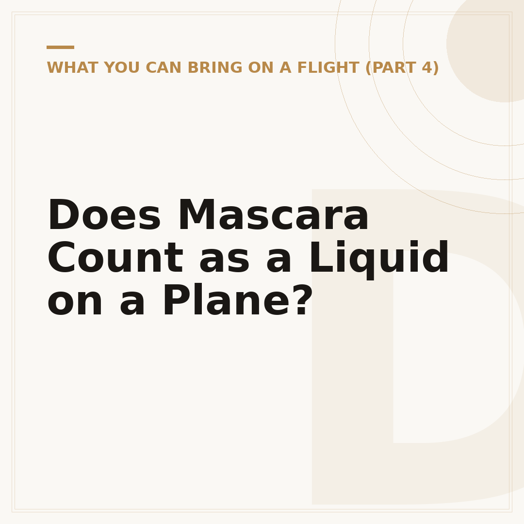 Does Mascara Count as a Liquid on a Plane?