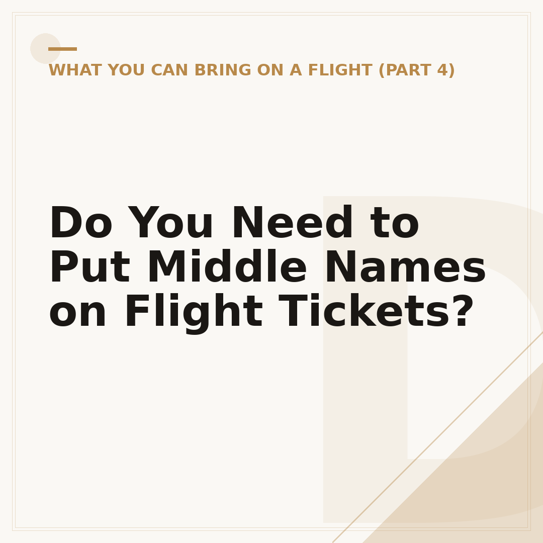 Do You Need to Put Middle Names on Flight Tickets?