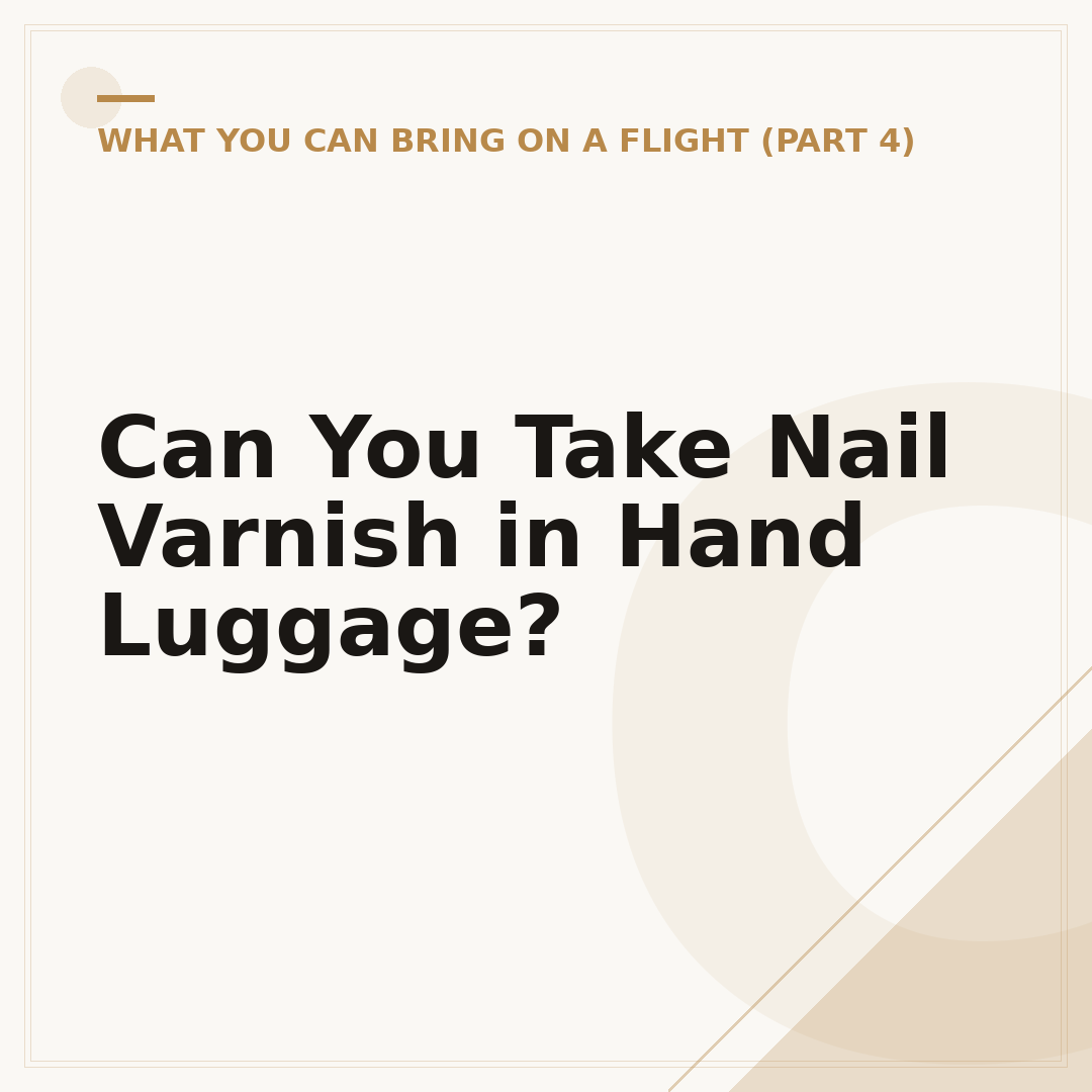 Can You Take Nail Varnish in Hand Luggage?