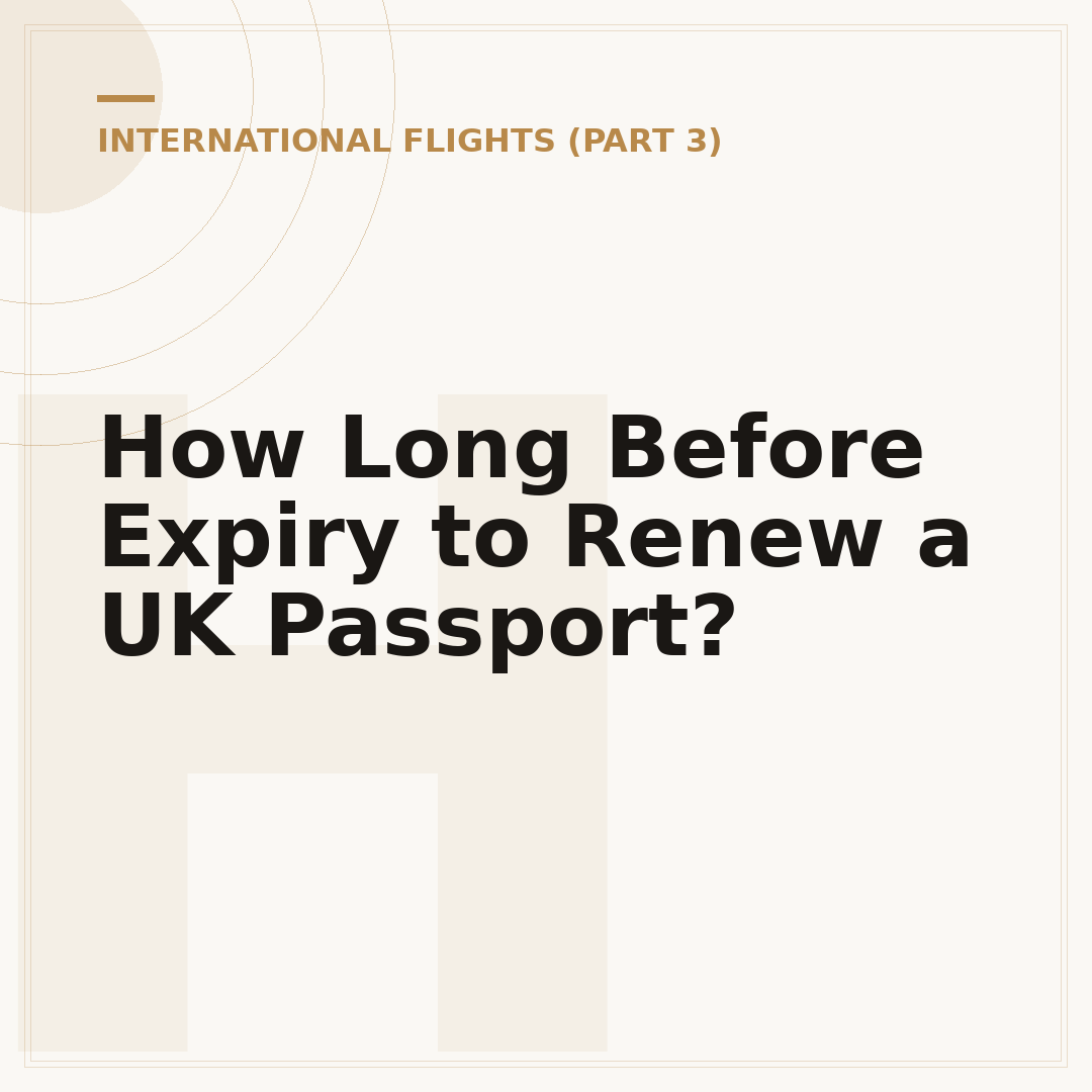 How Long Before Expiry to Renew a UK Passport?