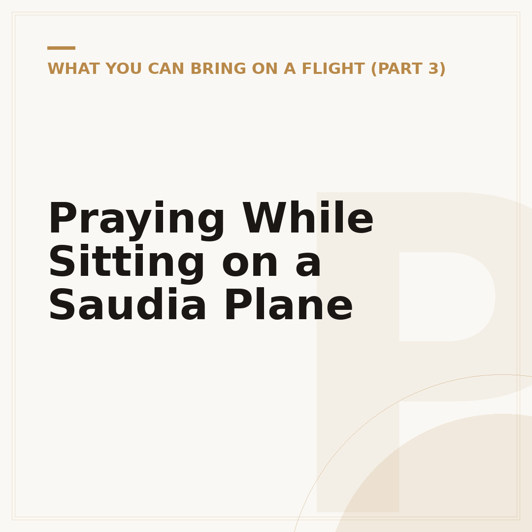 Praying While Sitting on a Saudia Plane