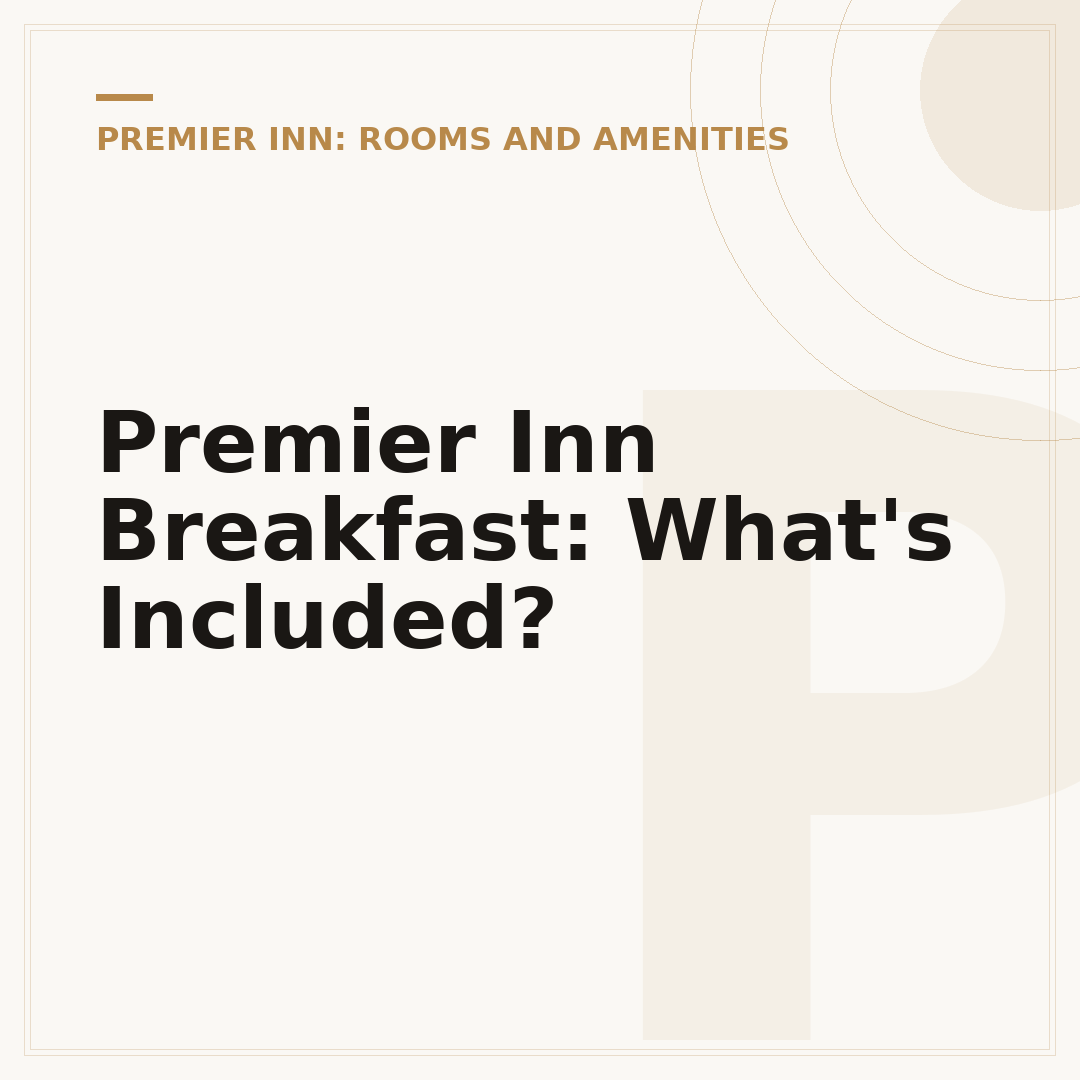 Premier Inn Breakfast: What's Included?
