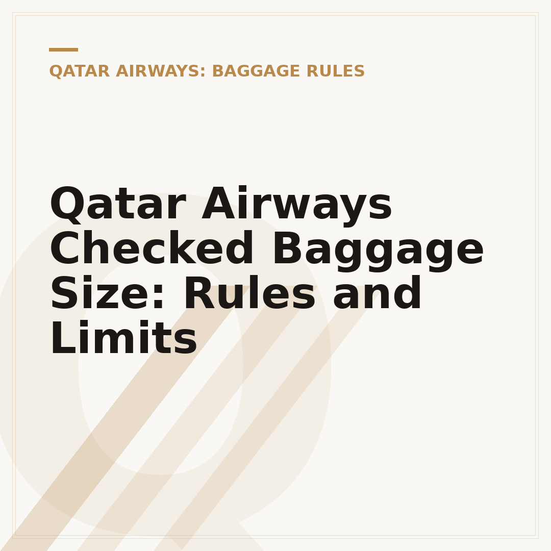 Qatar Airways Checked Baggage Size: Rules and Limits