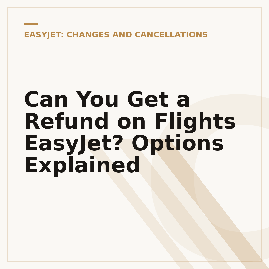 Can You Get a Refund on Flights EasyJet? Options Explained