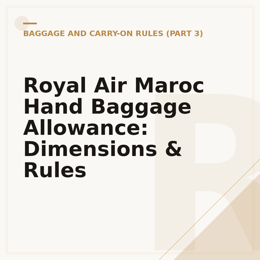 Royal Air Maroc Hand Baggage Allowance: Dimensions & Rules