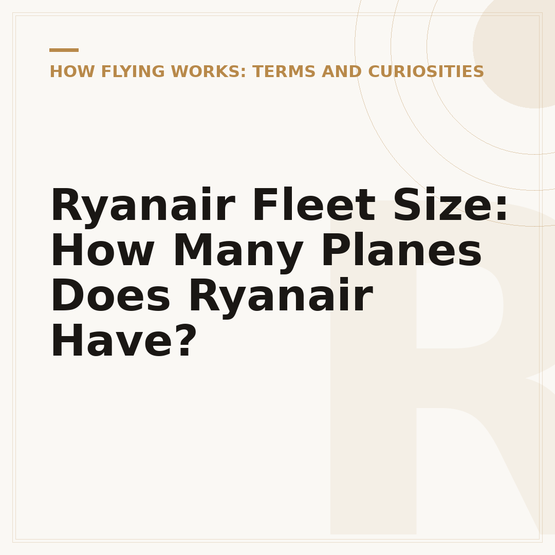 Ryanair Fleet Size: How Many Planes Does Ryanair Have?