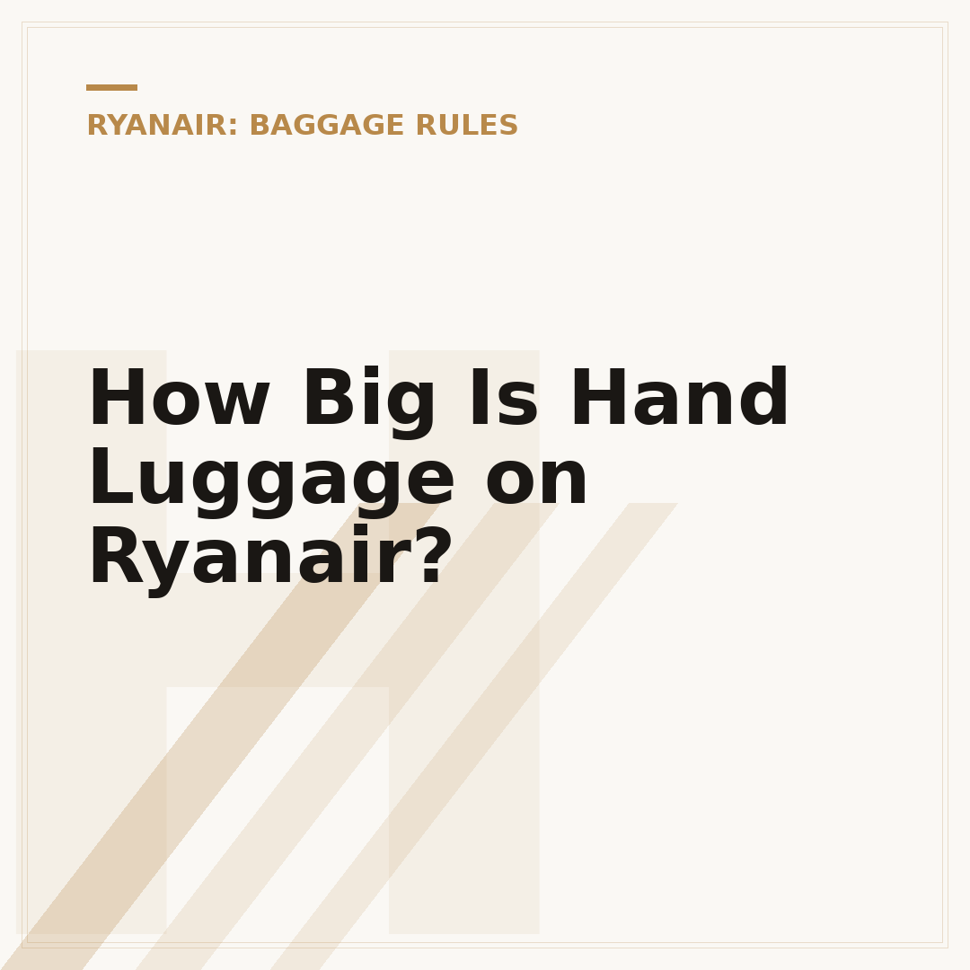 How Big Is Hand Luggage on Ryanair?