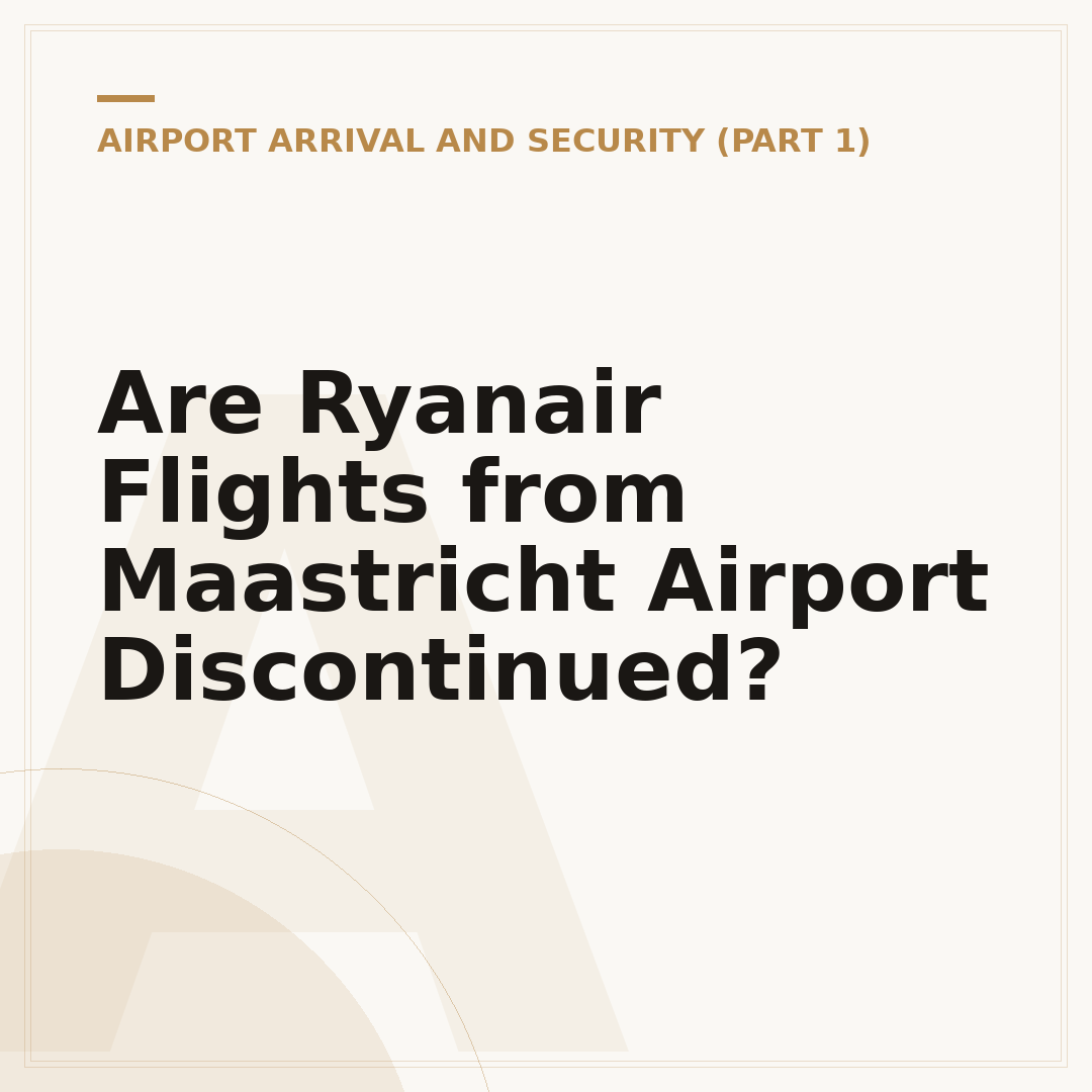 Are Ryanair Flights from Maastricht Airport Discontinued?