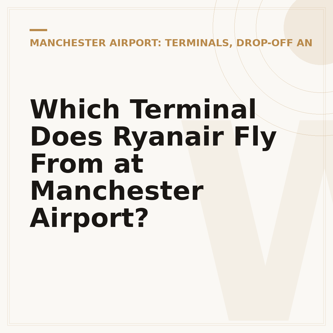 Which Terminal Does Ryanair Fly From at Manchester Airport?