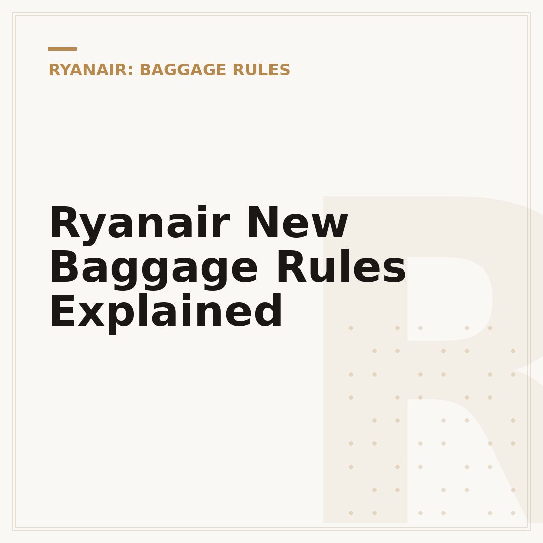 Ryanair New Baggage Rules Explained
