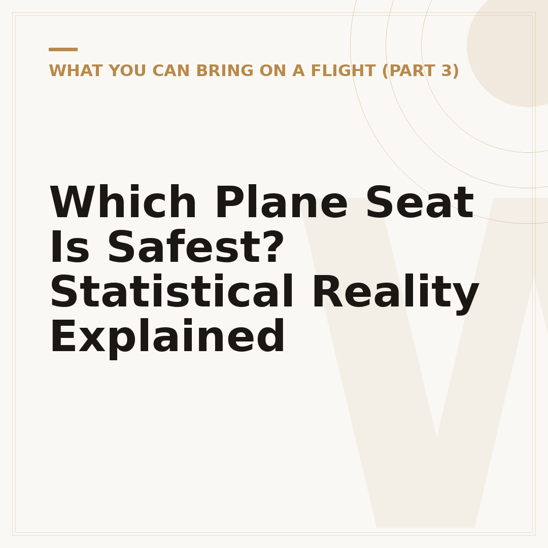 Which Plane Seat Is Safest? Statistical Reality Explained