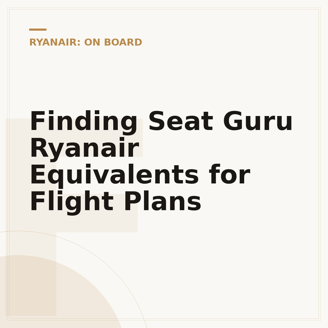 Finding Seat Guru Ryanair Equivalents for Flight Plans