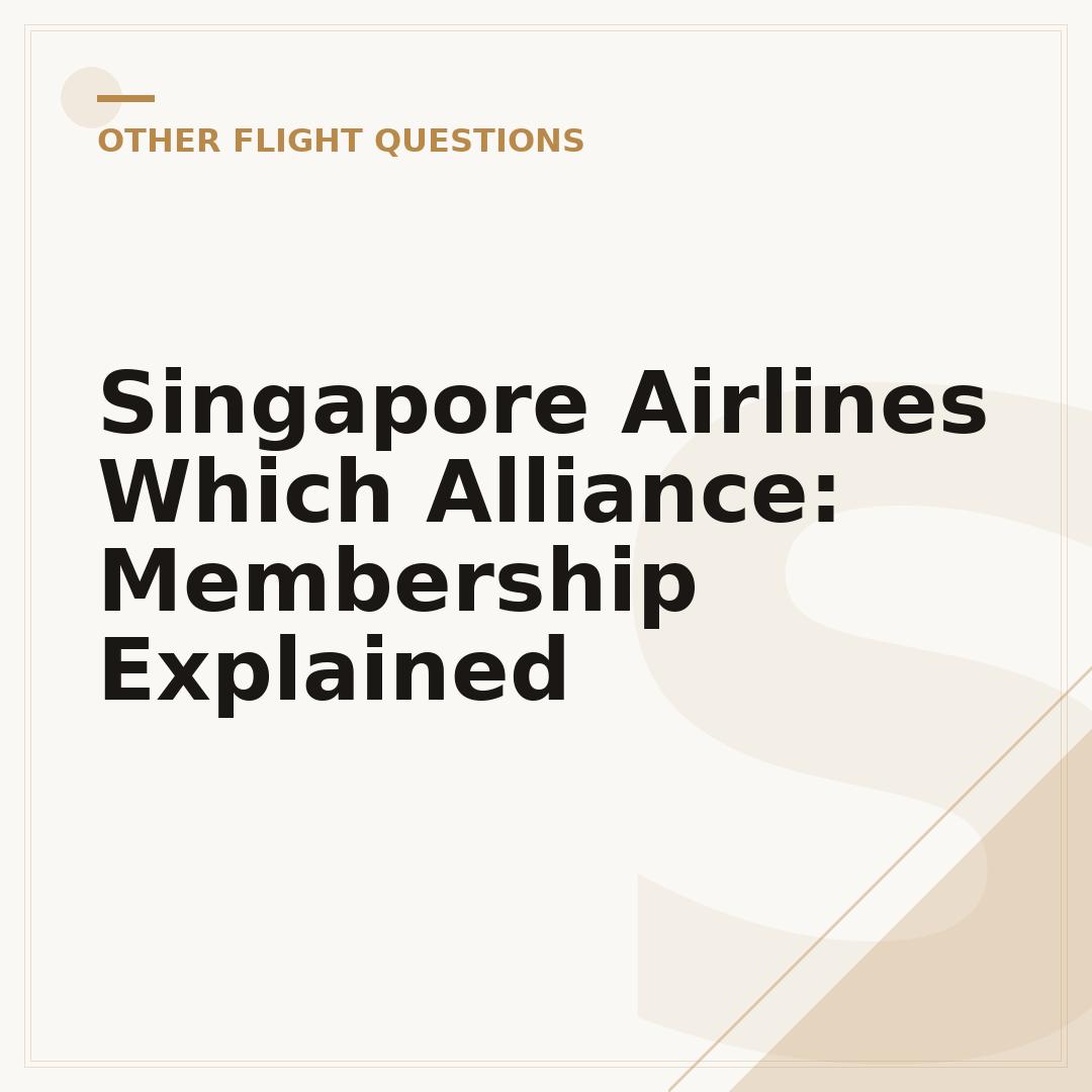 Singapore Airlines Which Alliance: Membership Explained