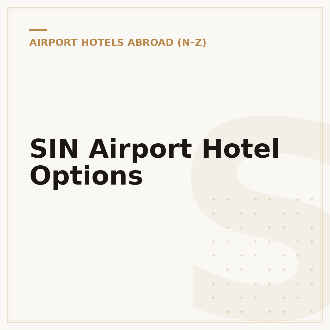 SIN Airport Hotel Options
