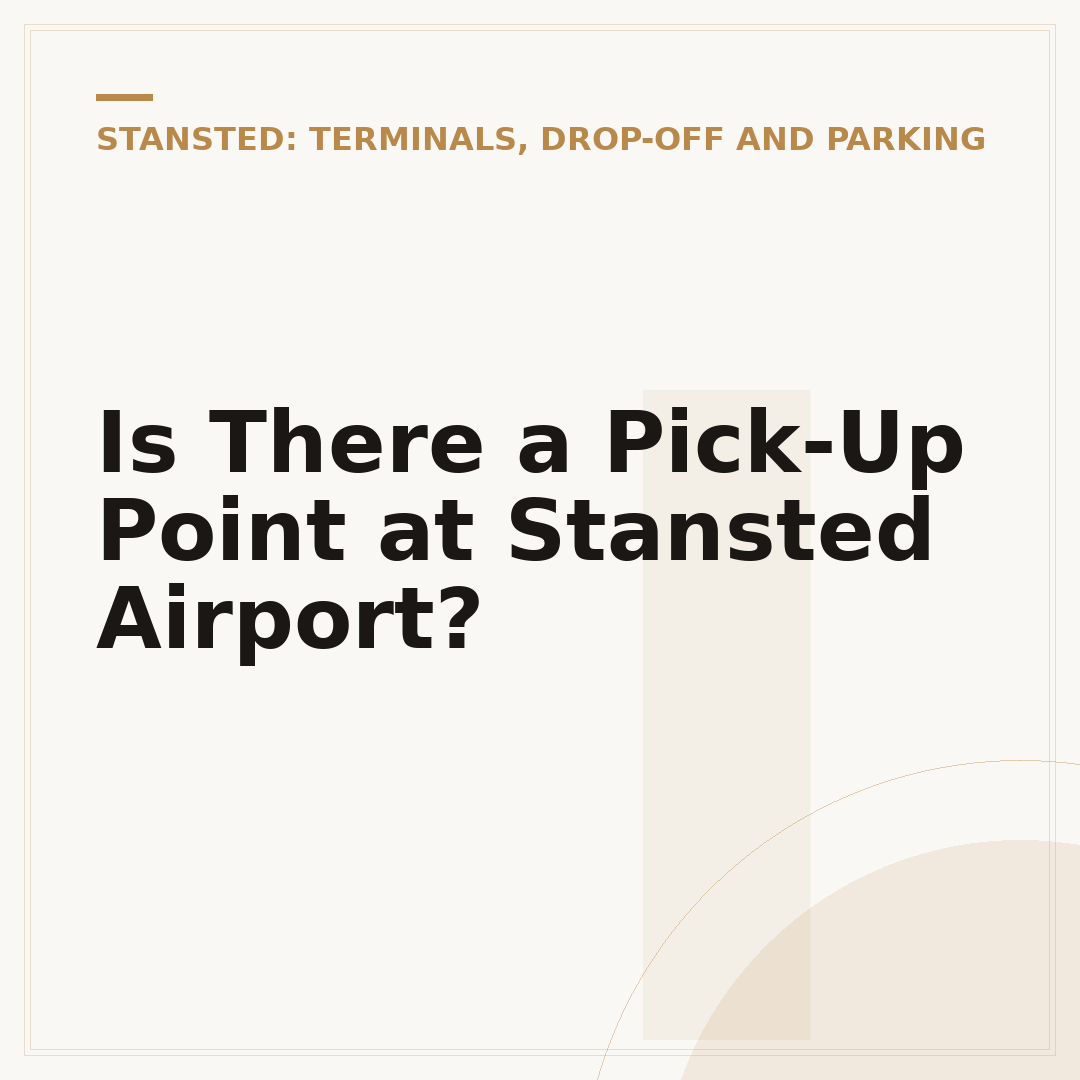 Is There a Pick-Up Point at Stansted Airport?