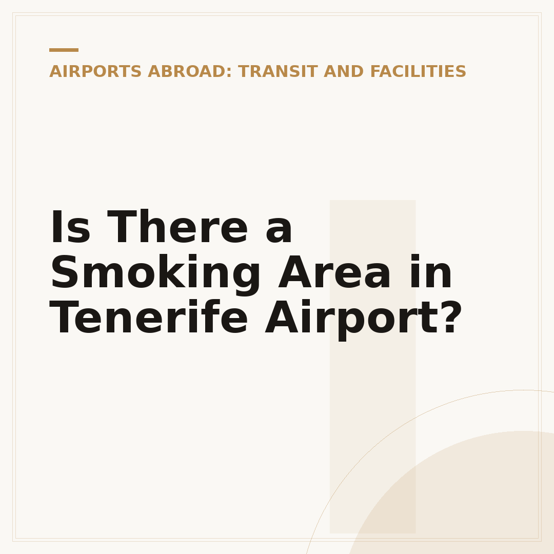 Is There a Smoking Area in Tenerife Airport?