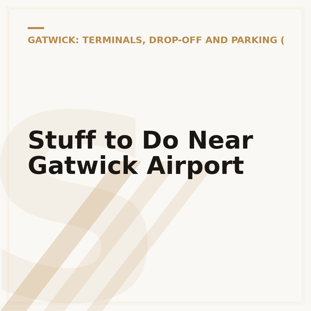 Stuff to Do Near Gatwick Airport