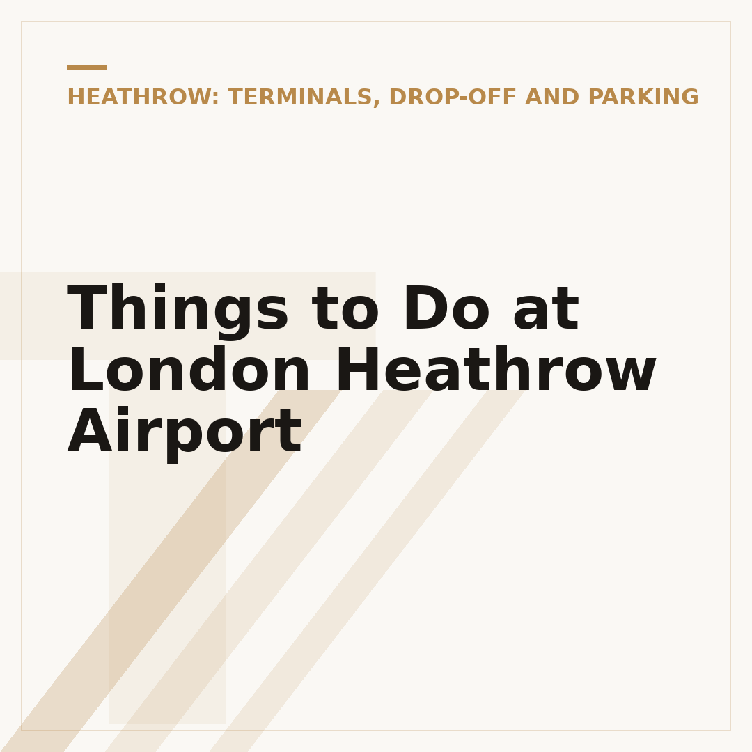 Things to Do at London Heathrow Airport
