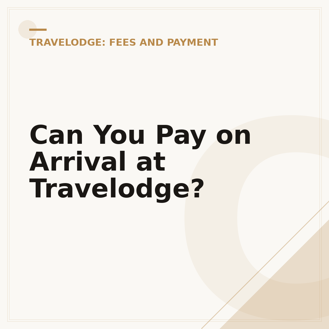 Can You Pay on Arrival at Travelodge?