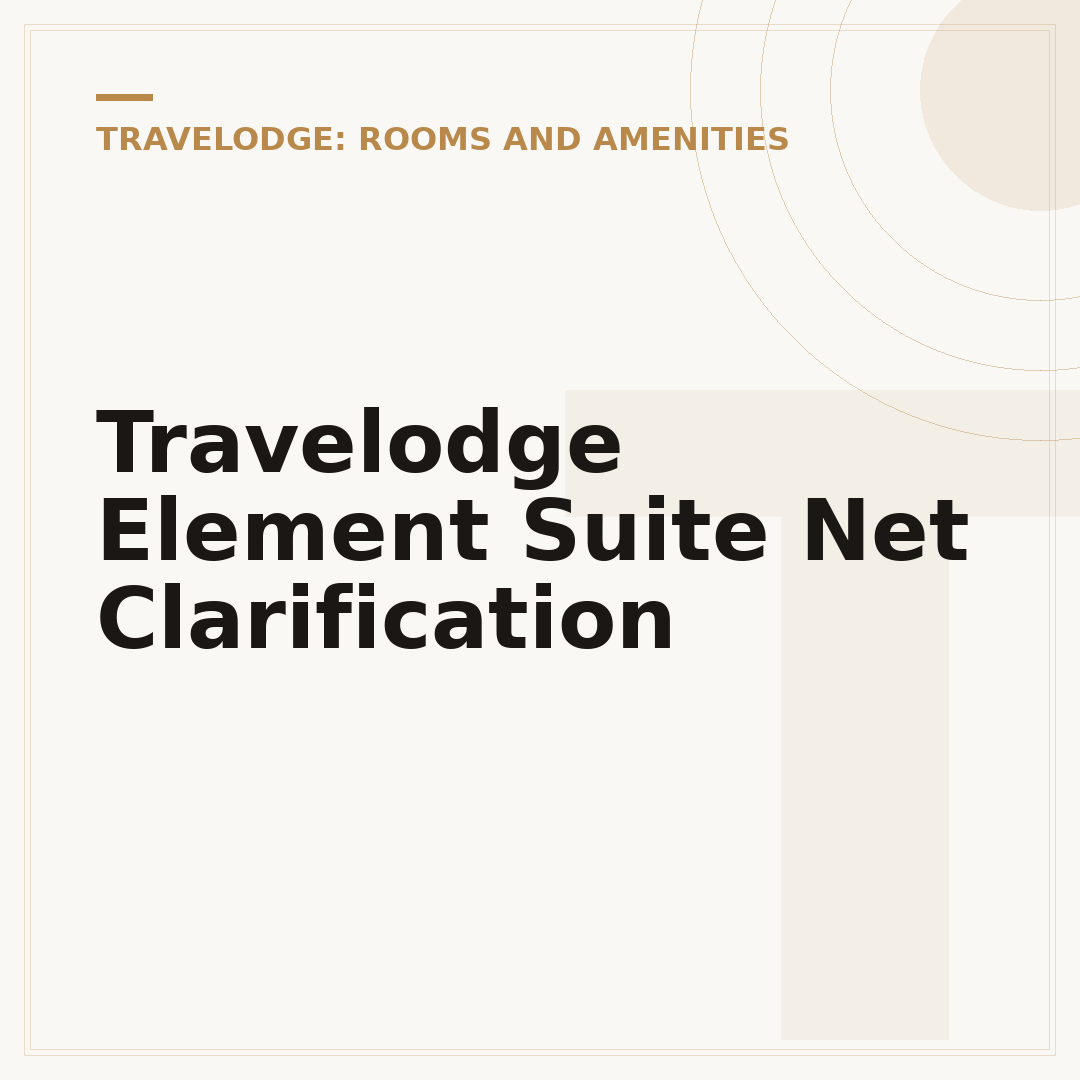 Travelodge Element Suite Net Clarification