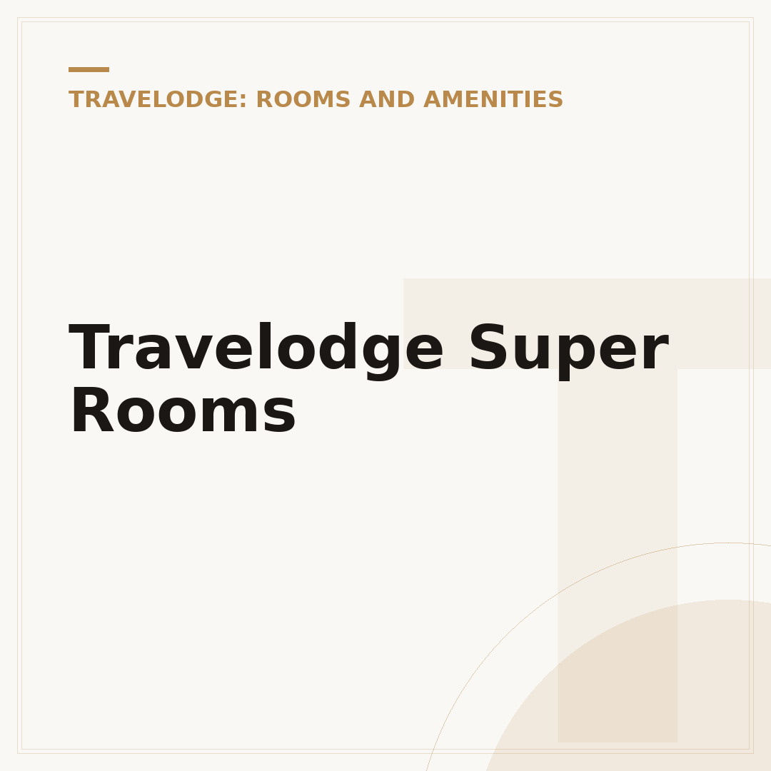 Travelodge Super Rooms