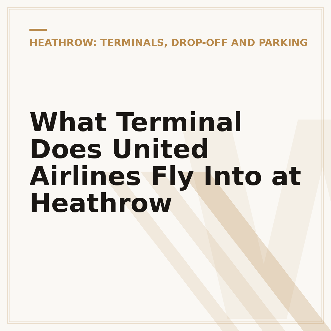What Terminal Does United Airlines Fly Into at Heathrow