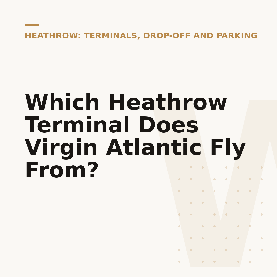 Which Heathrow Terminal Does Virgin Atlantic Fly From?