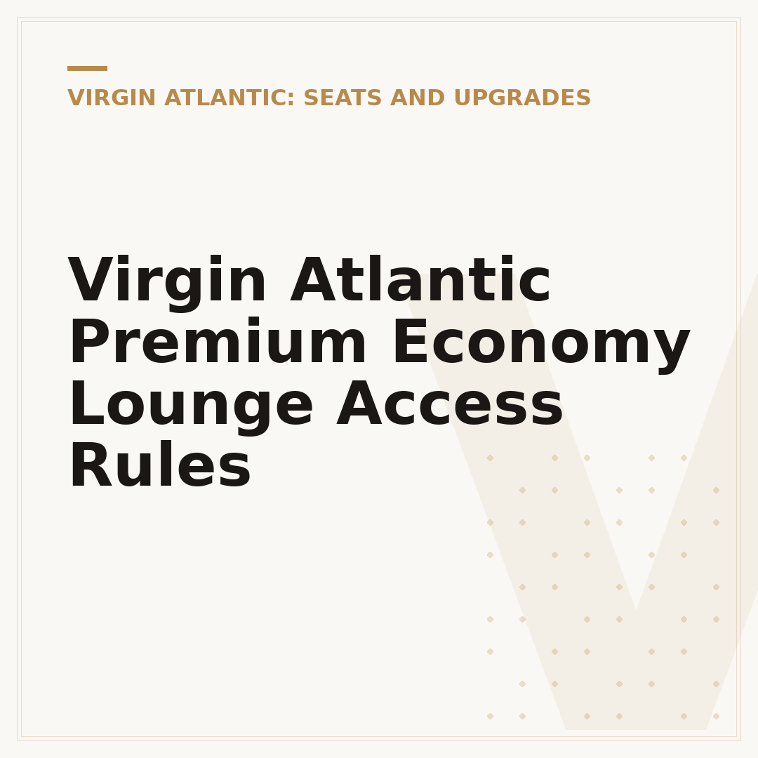 Virgin Atlantic Premium Economy Lounge Access Rules