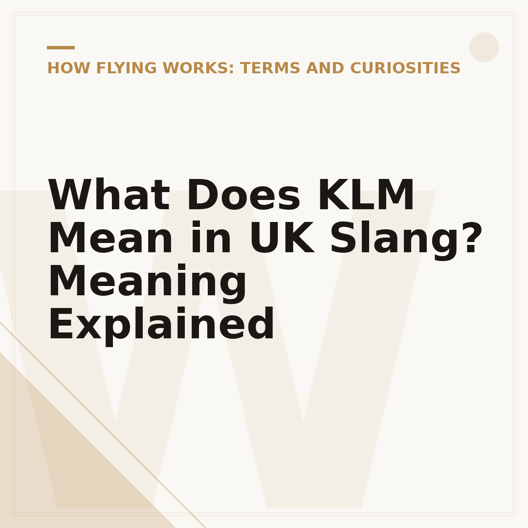 What Does KLM Mean in UK Slang? Meaning Explained