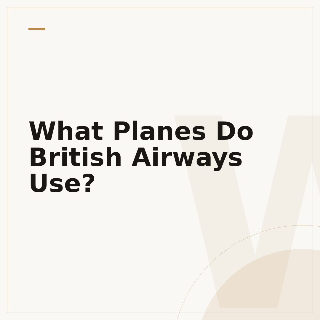 What Planes Do British Airways Use?
