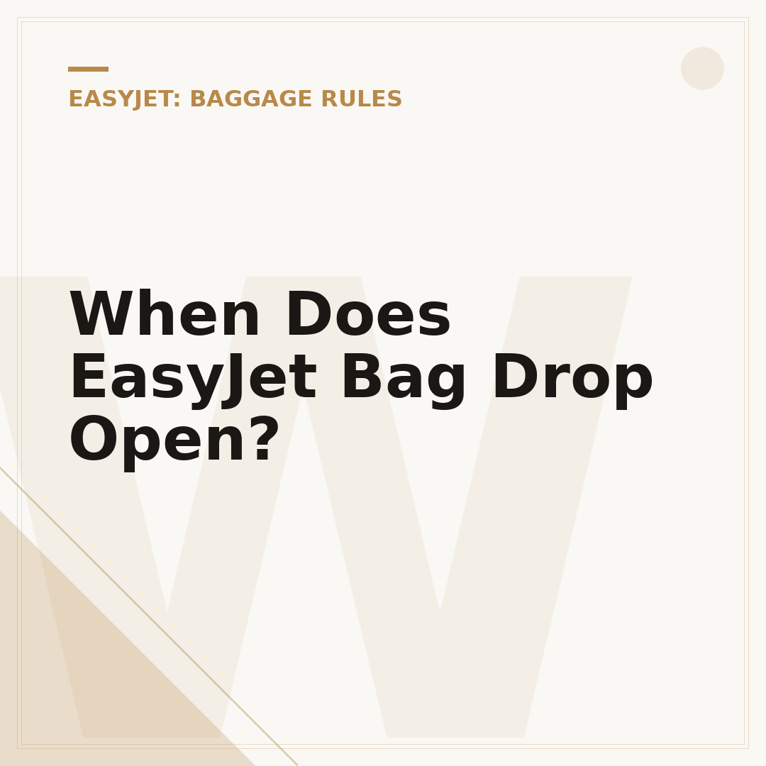 When Does EasyJet Bag Drop Open?