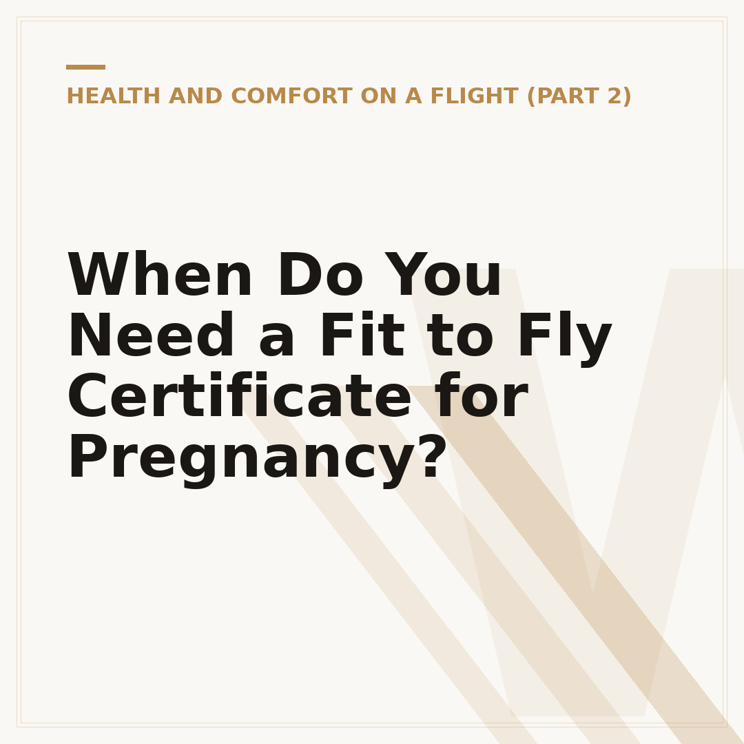 When Do You Need a Fit to Fly Certificate for Pregnancy?