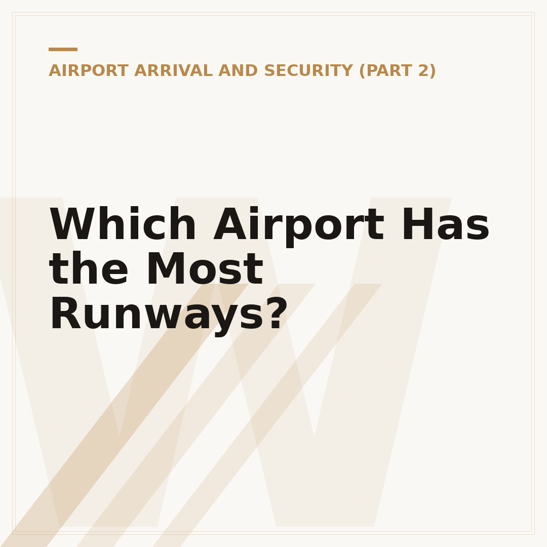 Which Airport Has the Most Runways?