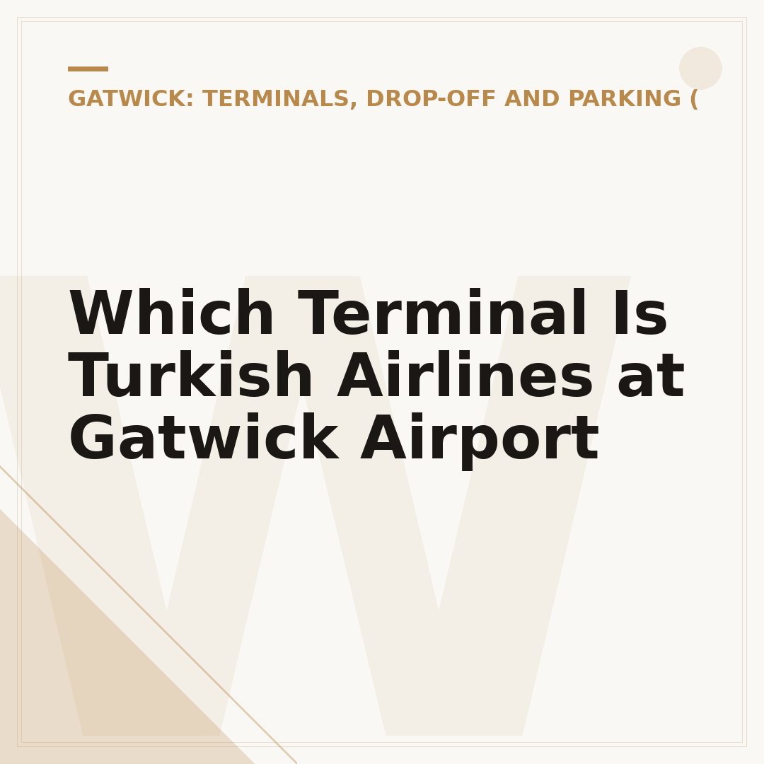 Which Terminal Is Turkish Airlines at Gatwick Airport