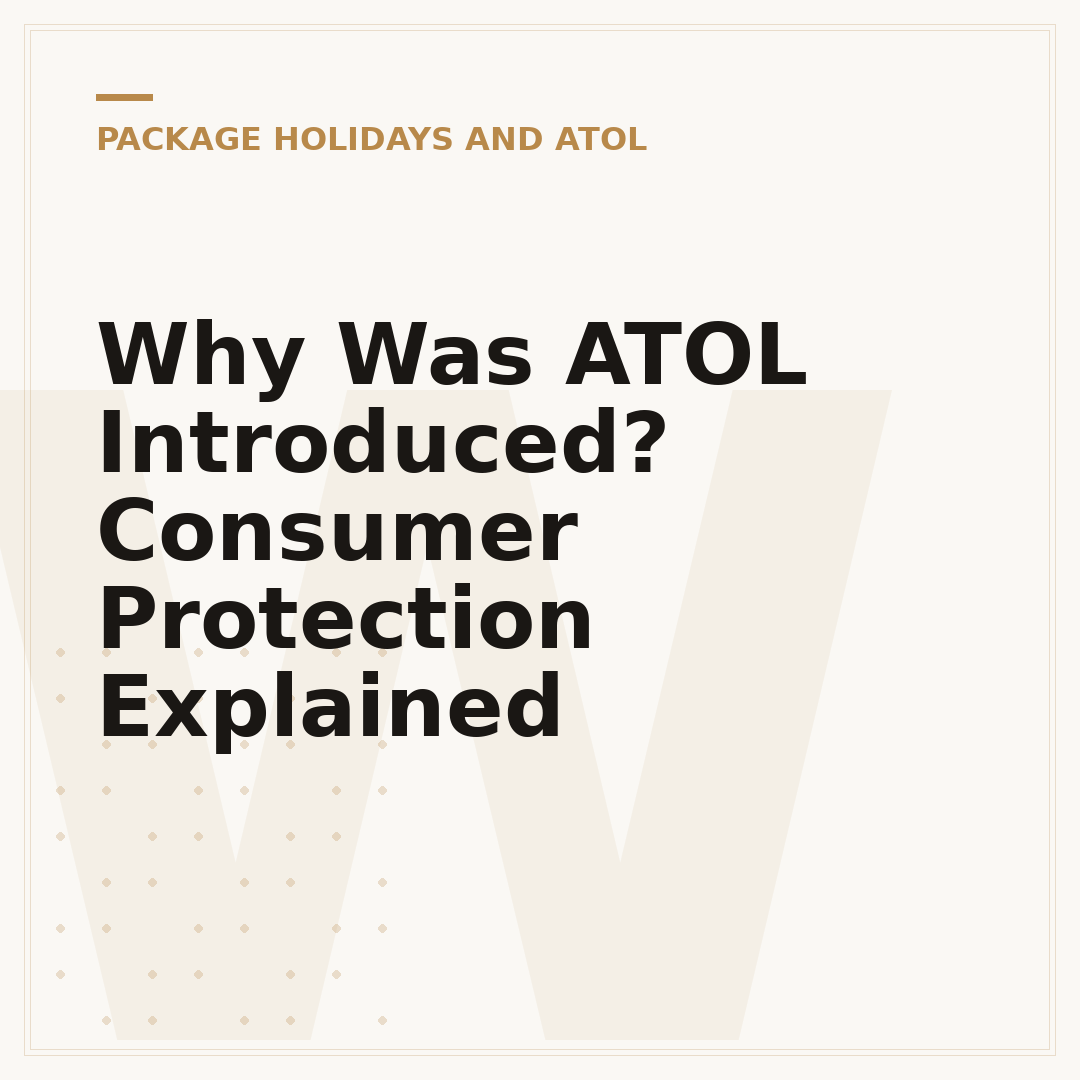 Why Was ATOL Introduced? Consumer Protection Explained