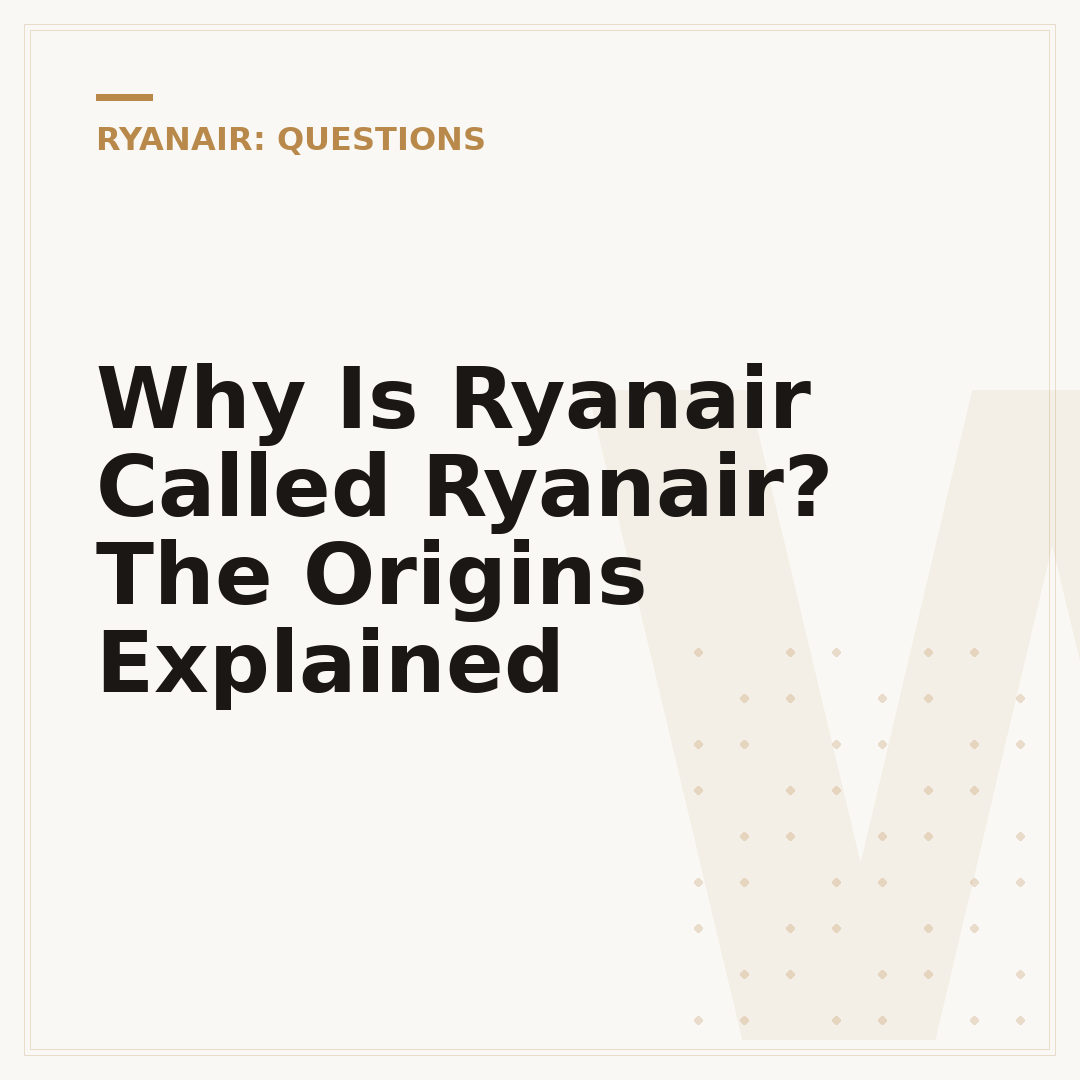 Why Is Ryanair Called Ryanair? The Origins Explained